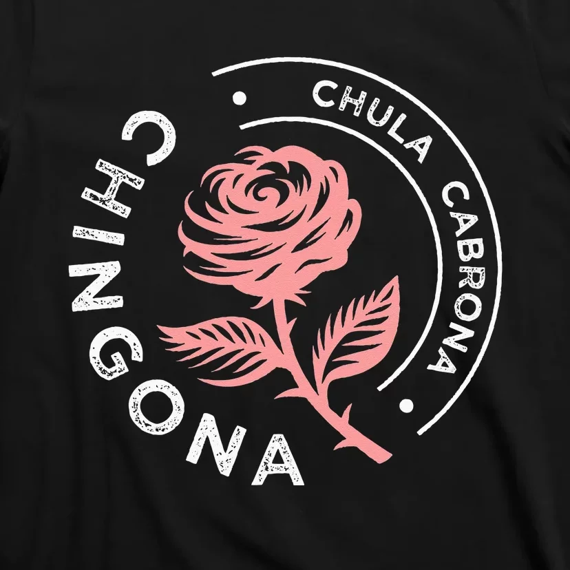 Mexicana Chula Cabrona Chingona Mexican T-Shirt