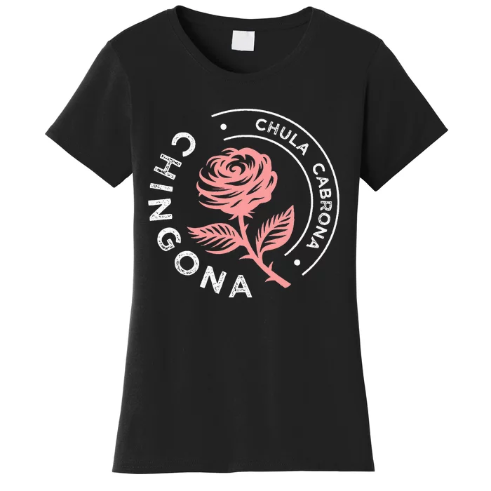 Mexicana Chula Cabrona Chingona Mexican Women's T-Shirt