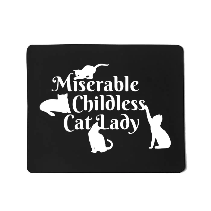 Miserable Childless Cat Lady Mousepad