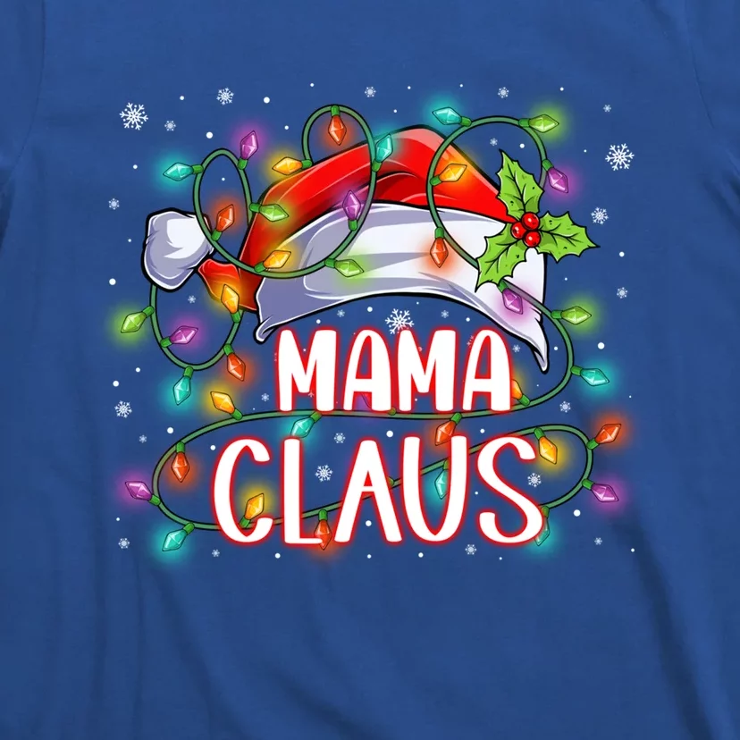 Mama Claus Christmas Santa Hat Matching Family Xmas Lights Meaningful Gift T-Shirt