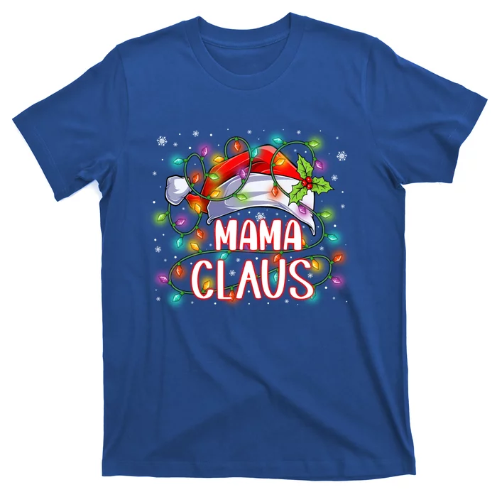 Mama Claus Christmas Santa Hat Matching Family Xmas Lights Meaningful Gift T-Shirt