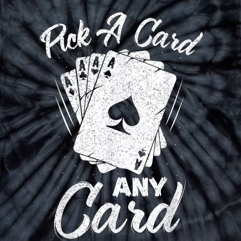 Magician Costume Card Tricks Pick A Card Any Card Tie-Dye T-Shirt