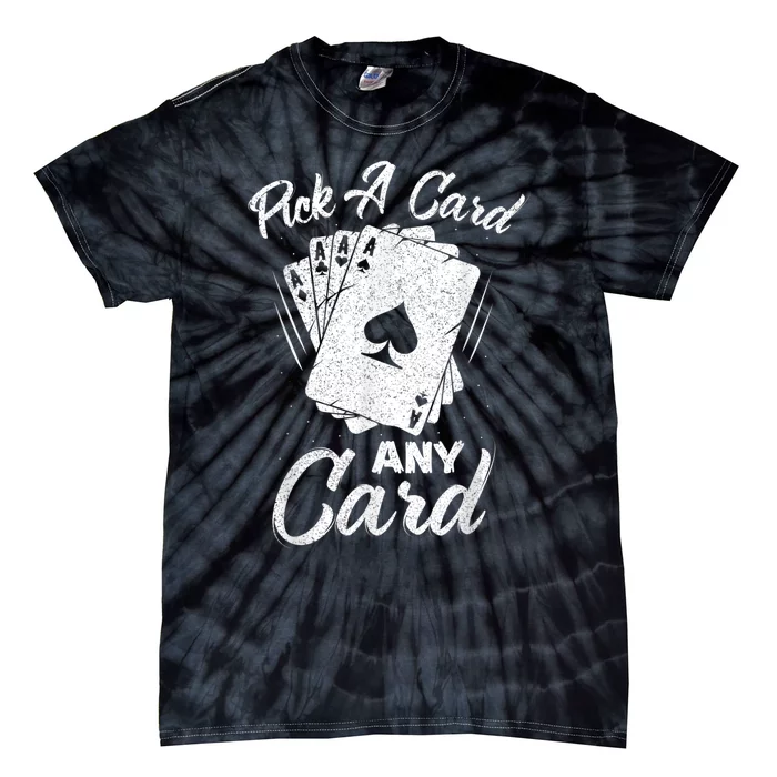 Magician Costume Card Tricks Pick A Card Any Card Tie-Dye T-Shirt