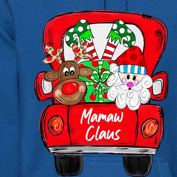 Mamaw Clause Christmas Truck Reindeer Santa Gift Premium Hoodie