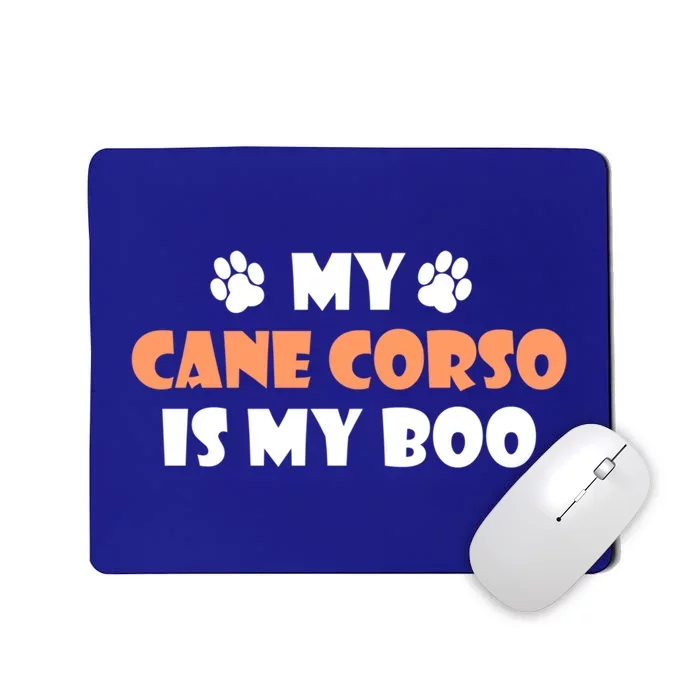 My Cane Corso Is My Boo Halloween Dog Owner Gift Mousepad