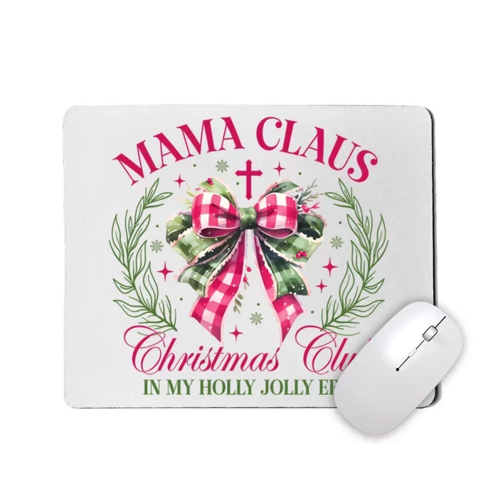 Mama Claus Christmas Club Coquette Bow Mousepad