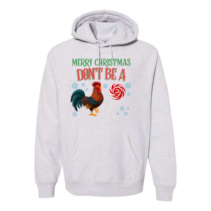 Merry Christmas DonT Be A Cock Sucker Christmas Premium Hoodie