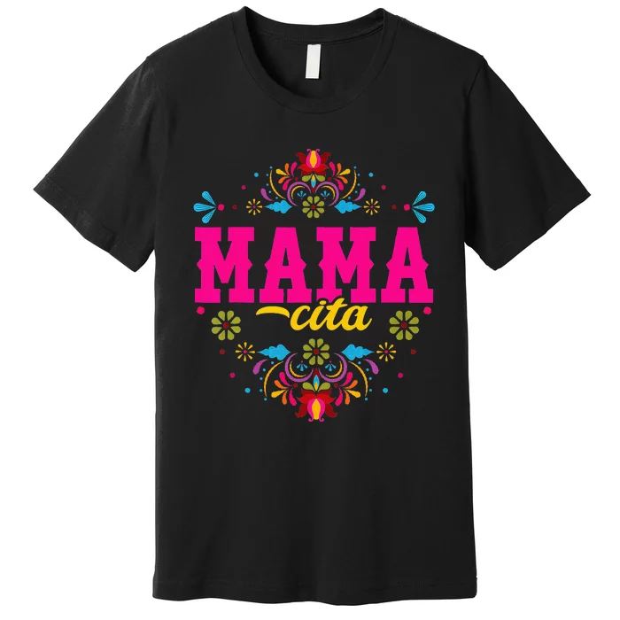 Mamacita Cinco De Mayo Fiesta Mexican Premium T-Shirt