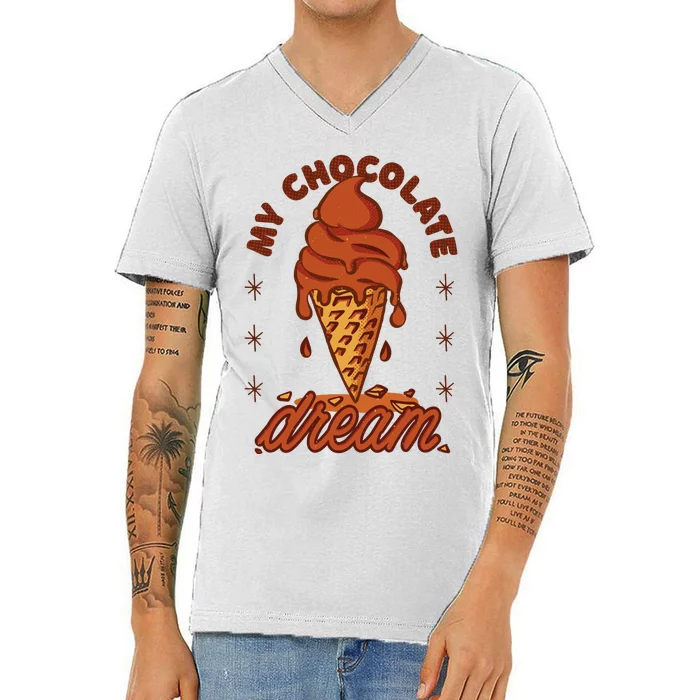 My Chocolate Dream Ice Cream V-Neck T-Shirt