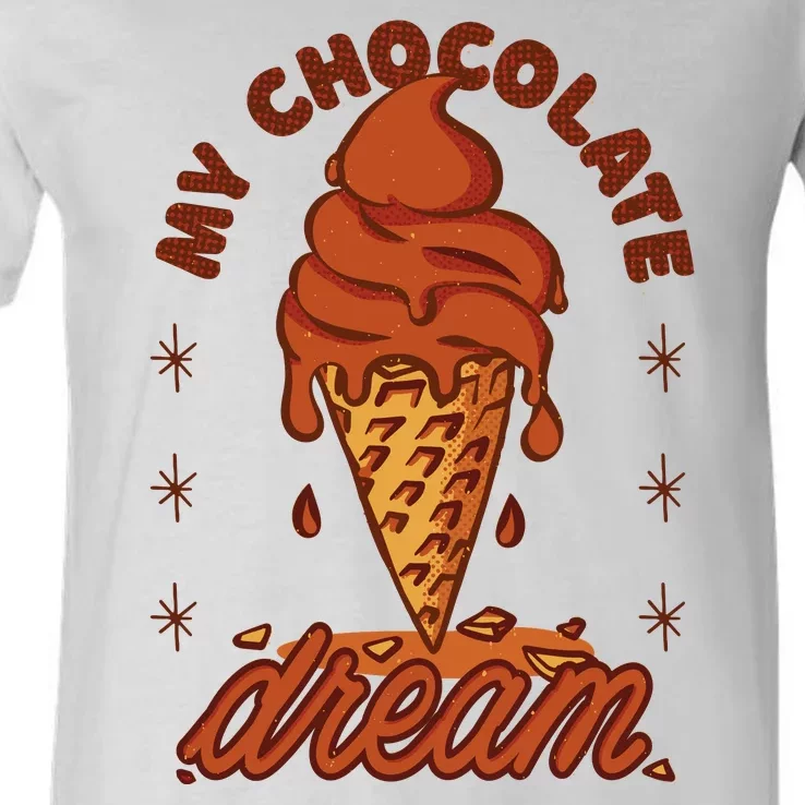 My Chocolate Dream Ice Cream V-Neck T-Shirt