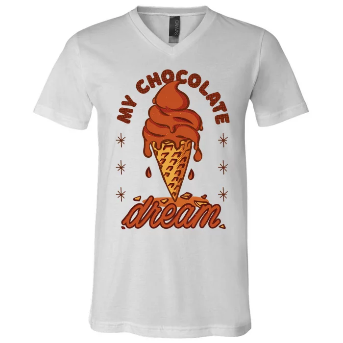 My Chocolate Dream Ice Cream V-Neck T-Shirt