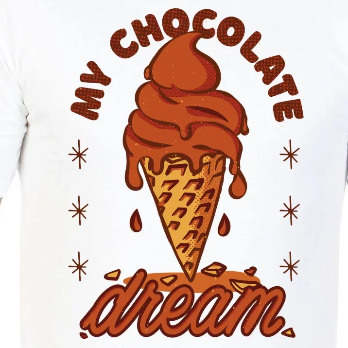 My Chocolate Dream Ice Cream Comfort Colors T-Shirt