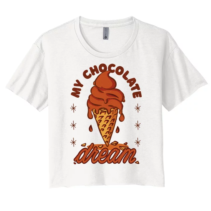 My Chocolate Dream Ice Cream Women's Crop Top Tee