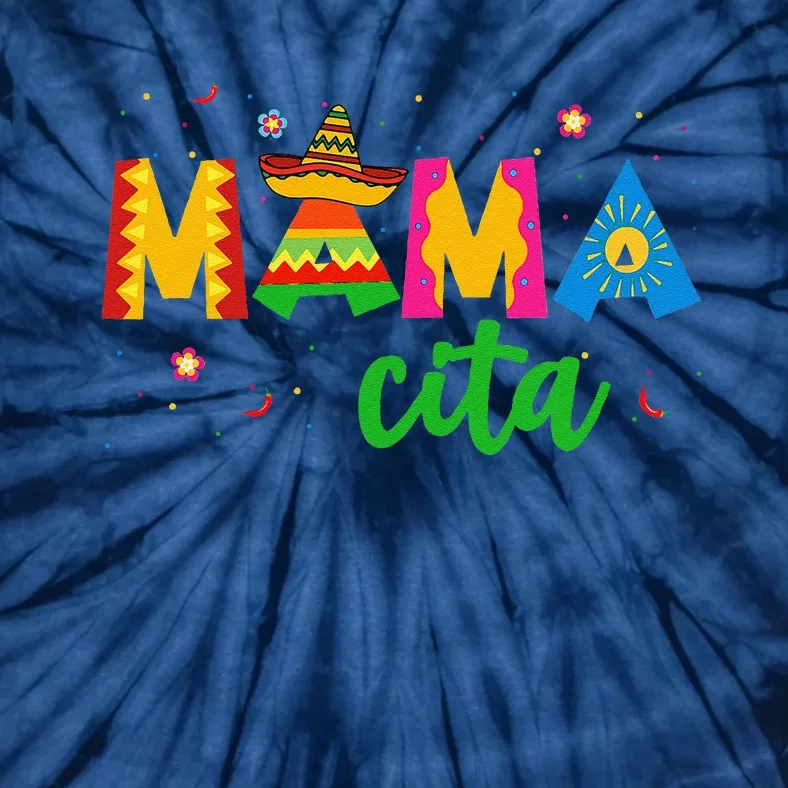 Mamacita Cinco De Mayo Sombrero Women Mama Mom MotherS Day Tie-Dye T-Shirt