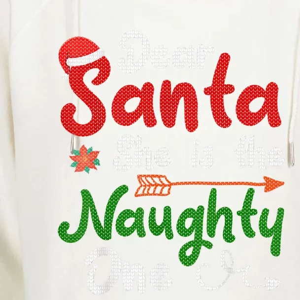 Merry Christmas Dear Santa She Is Naughty One Xmas Hat Vibes Gift Womens Funnel Neck Pullover Hood