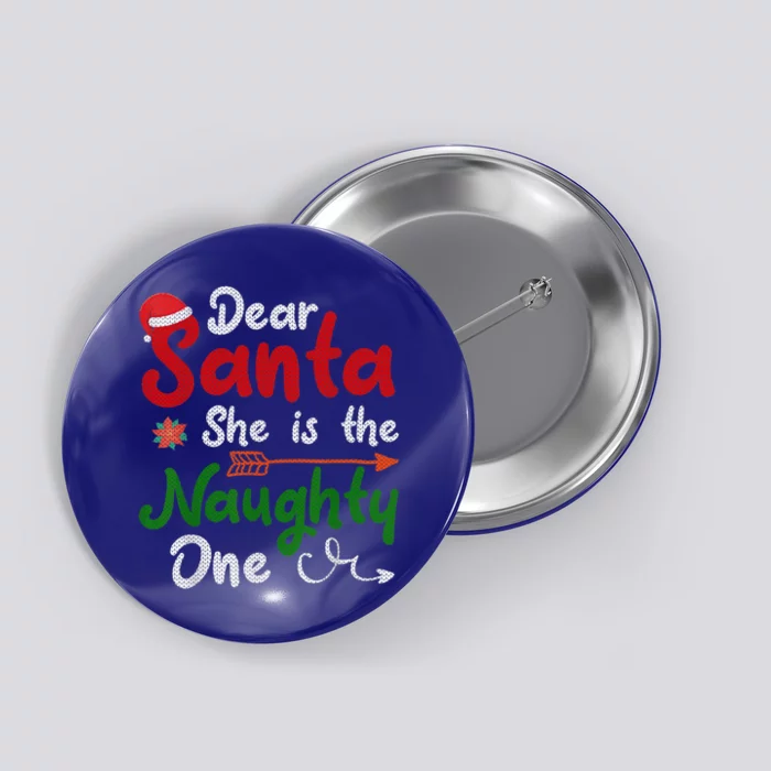 Merry Christmas Dear Santa She Is Naughty One Xmas Hat Vibes Gift Button