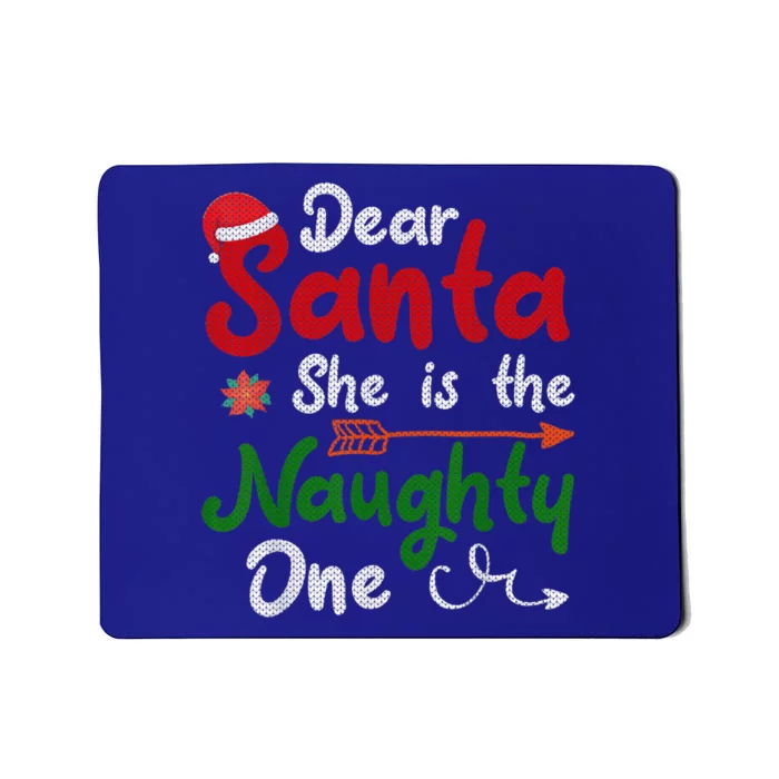 Merry Christmas Dear Santa She Is Naughty One Xmas Hat Vibes Gift Mousepad