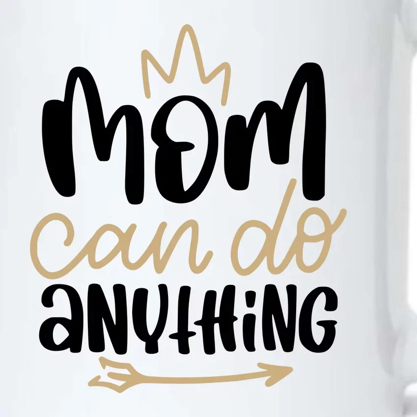 Mom Can Do Anything Queen Cute Gift Black Color Changing Mug