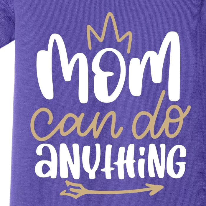 Mom Can Do Anything Queen Cute Gift Baby Bodysuit