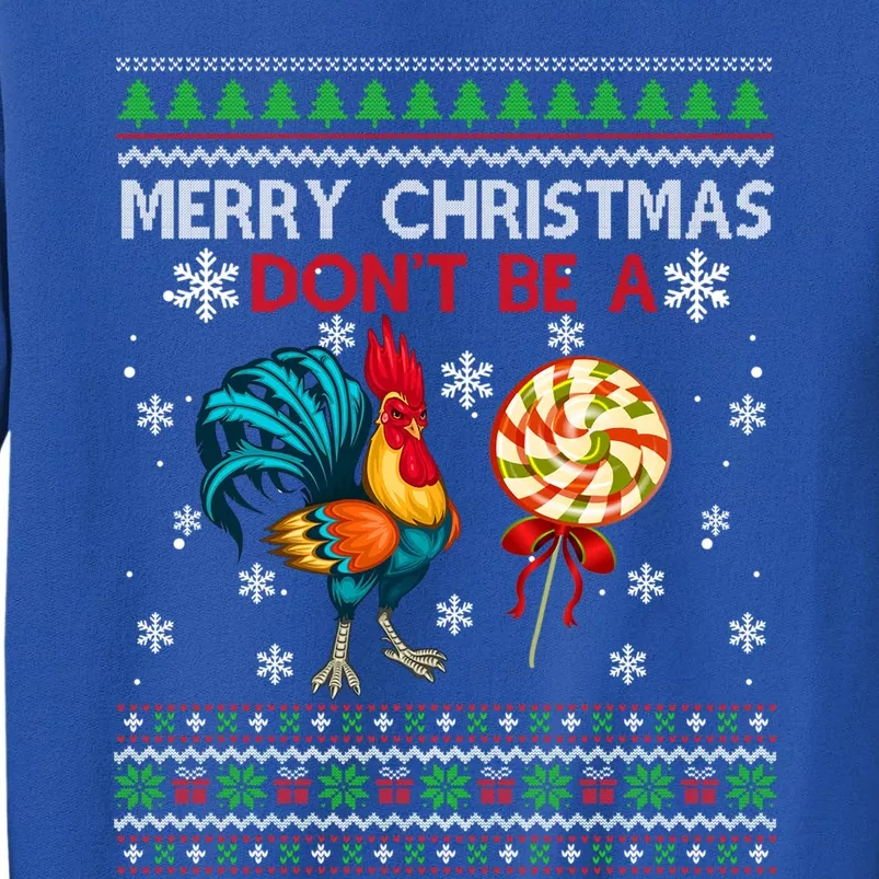 Merry Christmas DonT Be A Cock Sucker Christmas Sweater Gift Tall Sweatshirt