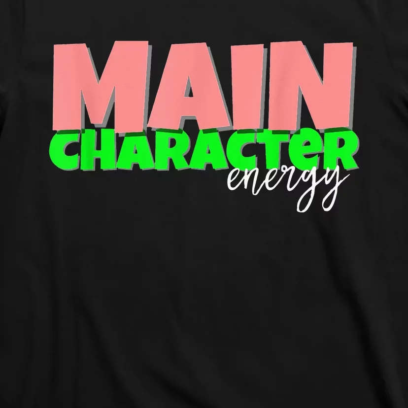 Main Character Energy SMH Specialties T-Shirt