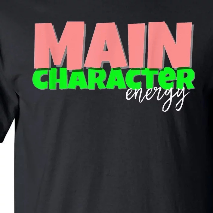 Main Character Energy SMH Specialties Tall T-Shirt