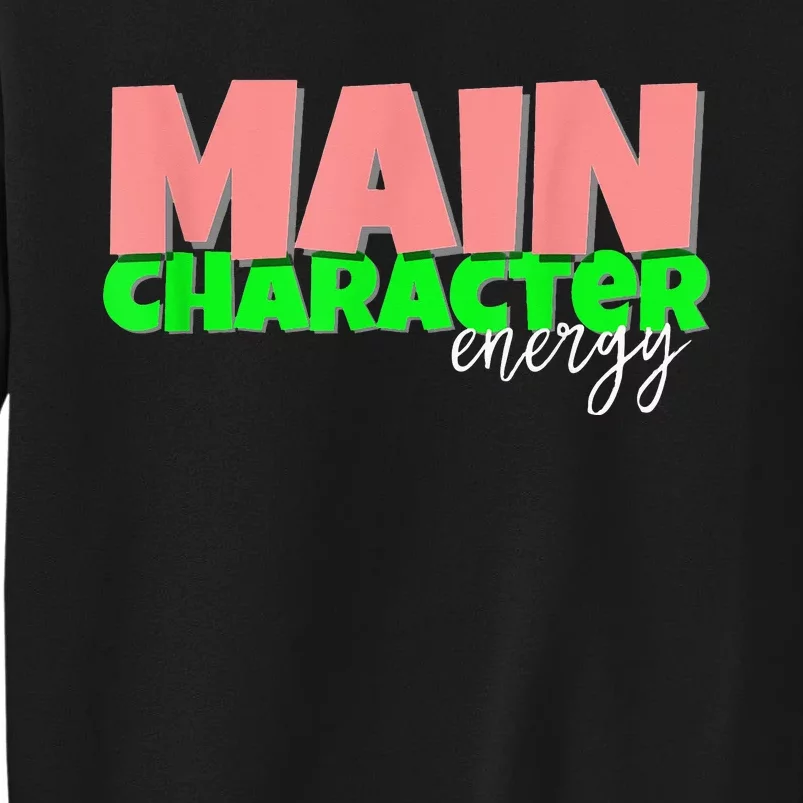 Main Character Energy SMH Specialties Tall Sweatshirt