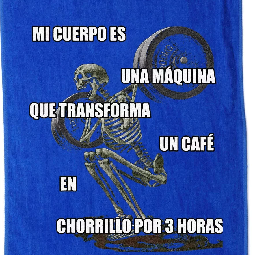 Mi Cuerpo Es Una Maquina Que Transforma Un Cafe En Chorrillo Platinum Collection Golf Towel