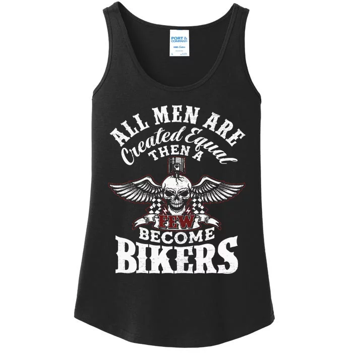 Men Created Equal Some Become Bikers Biker Funny Motorcycle Ladies Essential Tank