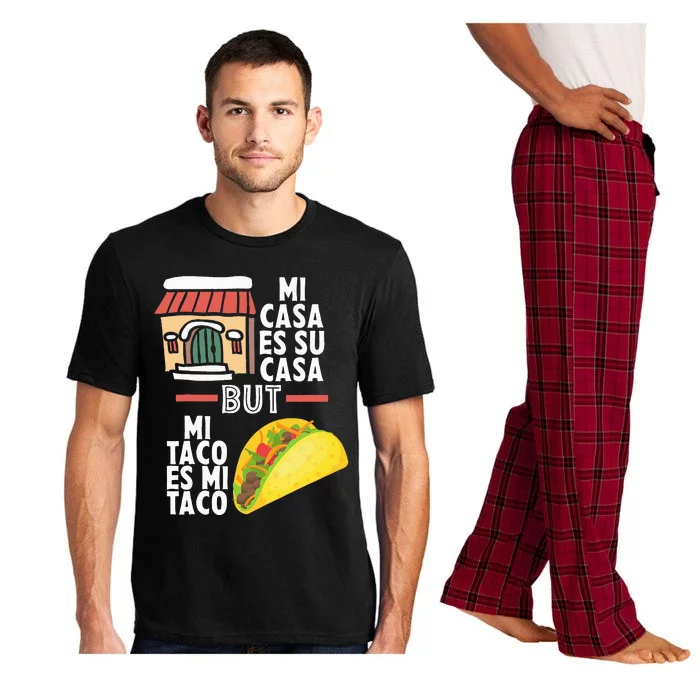 Mi Casa Es Su Casa But Mi Taco Es Mi Taco Funny Tacos Lover Pajama Set