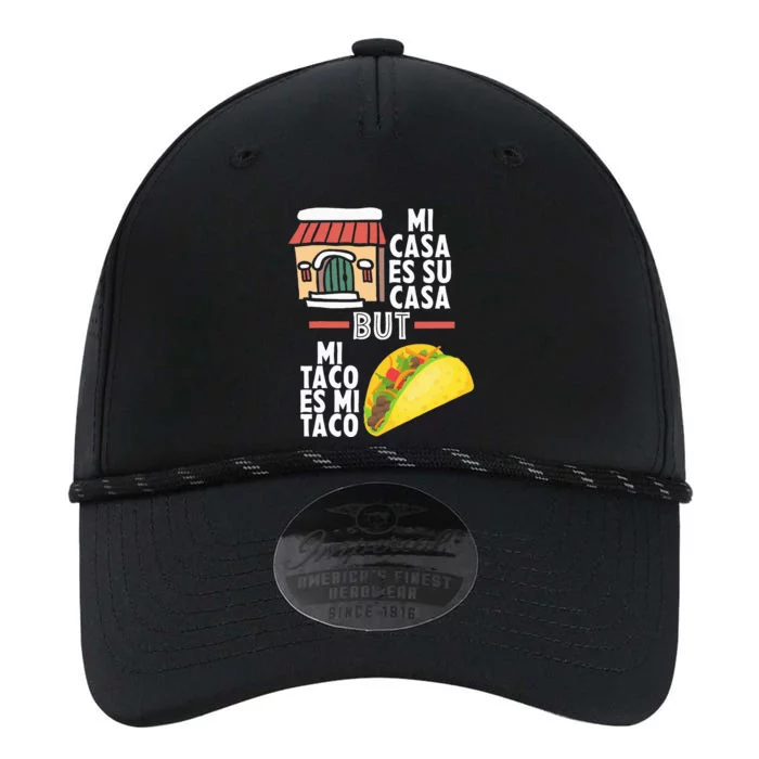 Mi Casa Es Su Casa But Mi Taco Es Mi Taco Funny Tacos Lover Performance The Dyno Cap