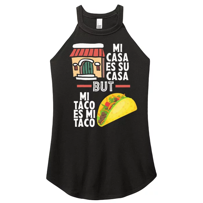 Mi Casa Es Su Casa But Mi Taco Es Mi Taco Funny Tacos Lover Women’s Perfect Tri Rocker Tank