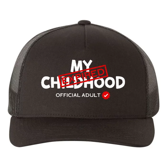 My Childhood Expired Adult Funny Birthday Yupoong Adult 5-Panel Trucker Hat