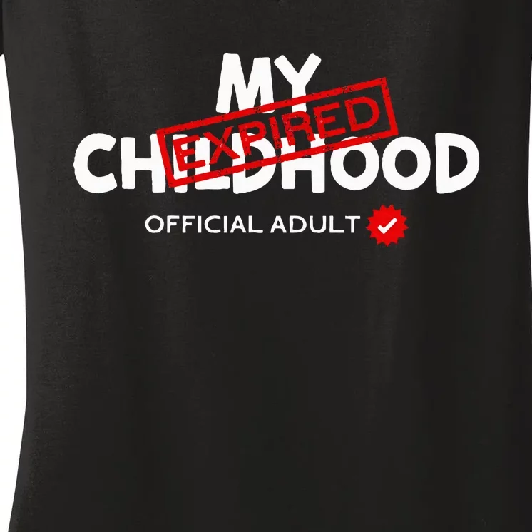 My Childhood Expired Adult Funny Birthday Women's V-Neck T-Shirt