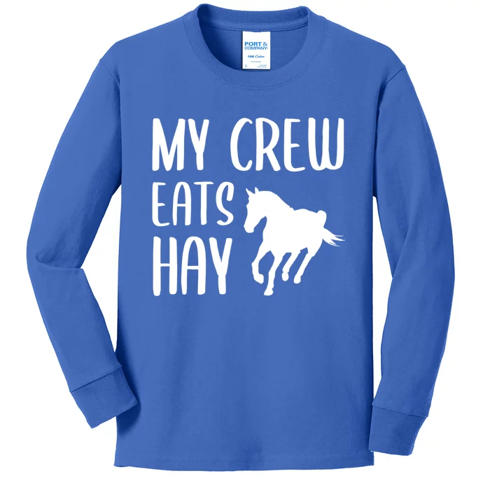 My Crew Eats Hay Horse Horseback Riding Meaningful Gift Kids Long Sleeve Shirt