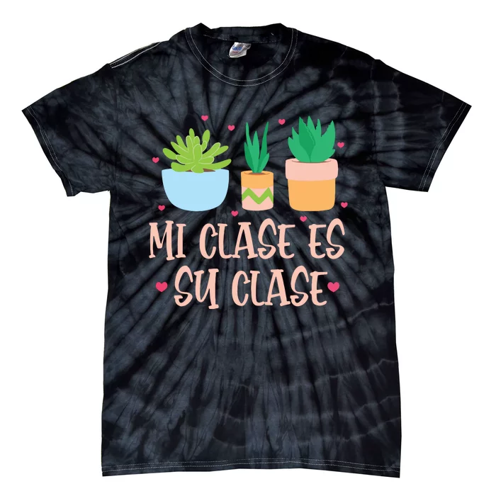 Mi Clase Es Su Clase Funny Spanish Teacher Back To School Tie-Dye T-Shirt