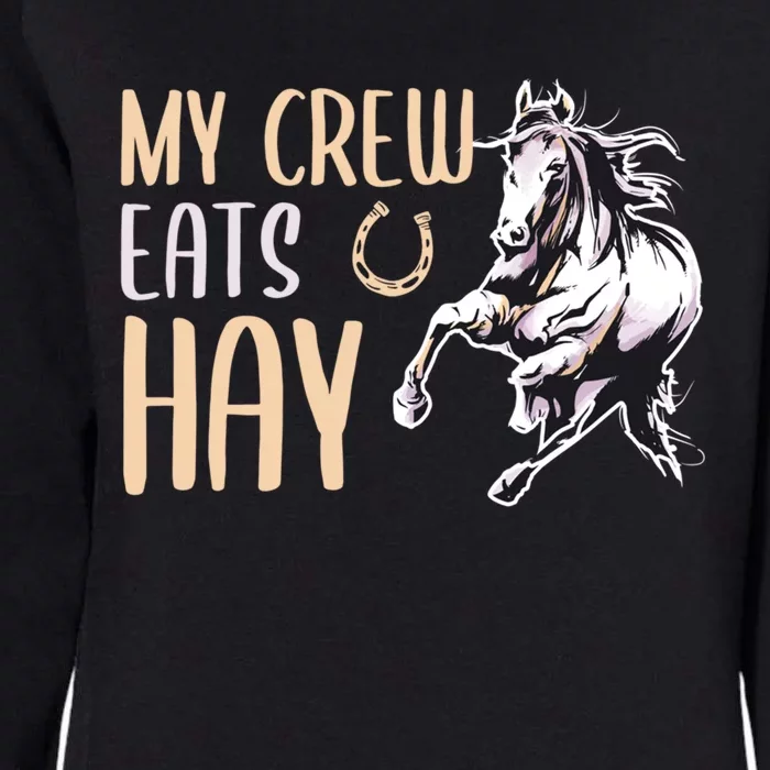 My Crew Eats Hay Horse Horseback Riding Gift Womens California Wash Sweatshirt