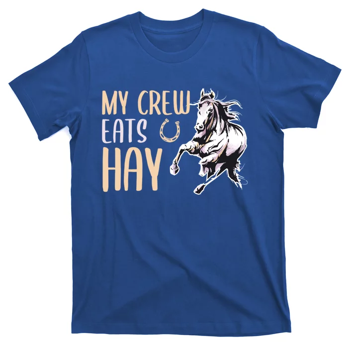 My Crew Eats Hay Horse Horseback Riding Gift T-Shirt