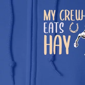 My Crew Eats Hay Horse Horseback Riding Gift Full Zip Hoodie