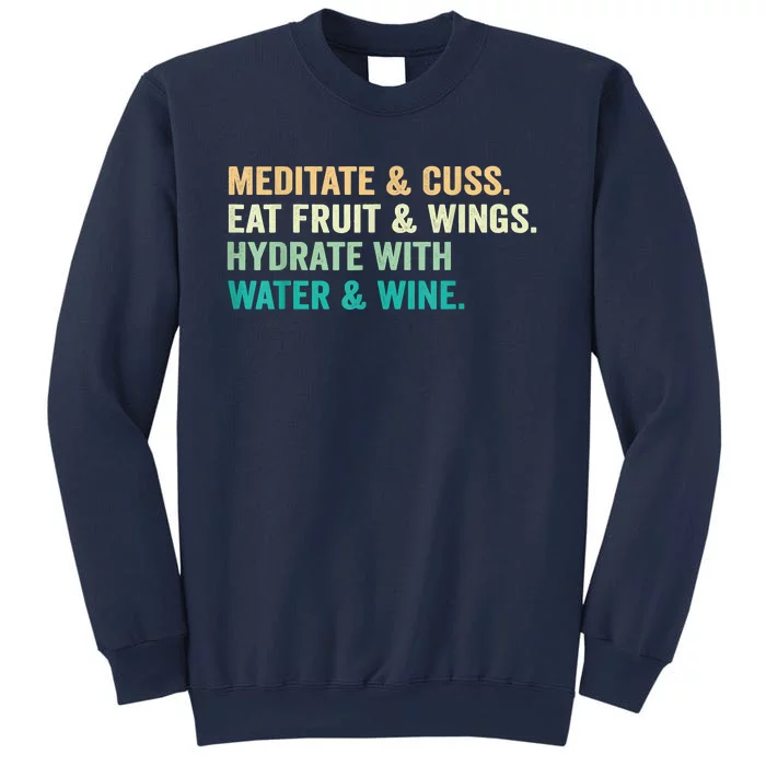 Meditate & Cuss Eat Fruit & Wings Hydrate With Water & Wine Sweatshirt