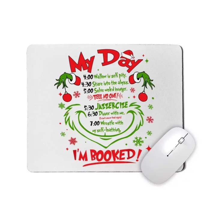 Merry Christmas Funny My Day Schedule I’M Booked Christmas Mousepad