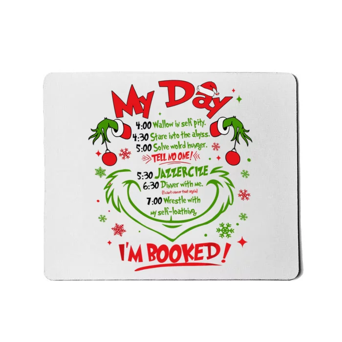 Merry Christmas Funny My Day Schedule I’M Booked Christmas Mousepad