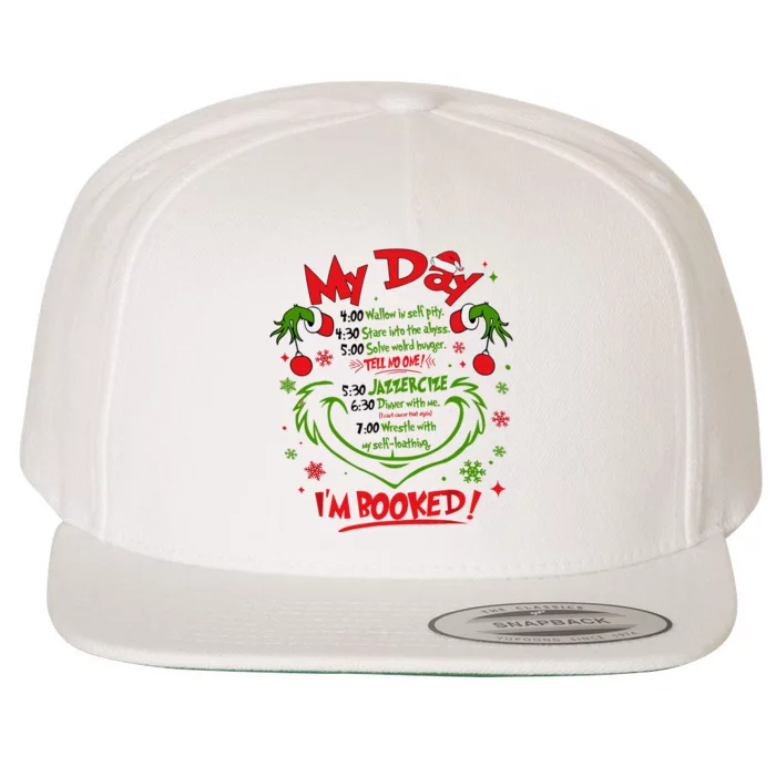 Merry Christmas Funny My Day Schedule I’M Booked Christmas Wool Snapback Cap