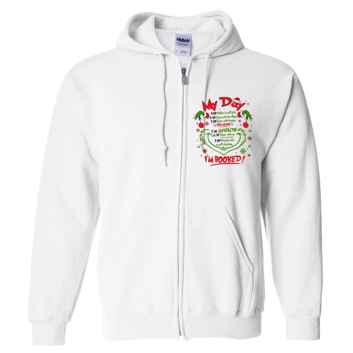 Merry Christmas Funny My Day Schedule I’M Booked Christmas Full Zip Hoodie