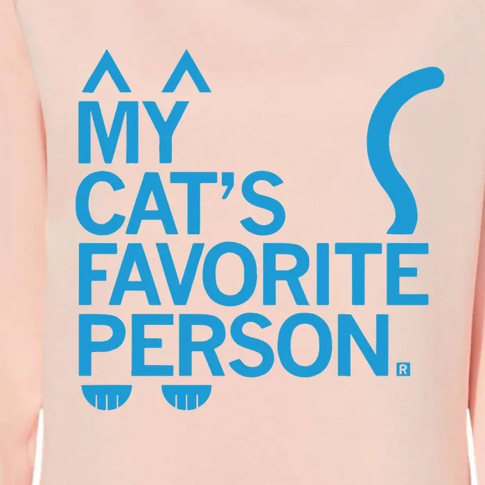 My CatS Favorite Person Womens California Wash Sweatshirt