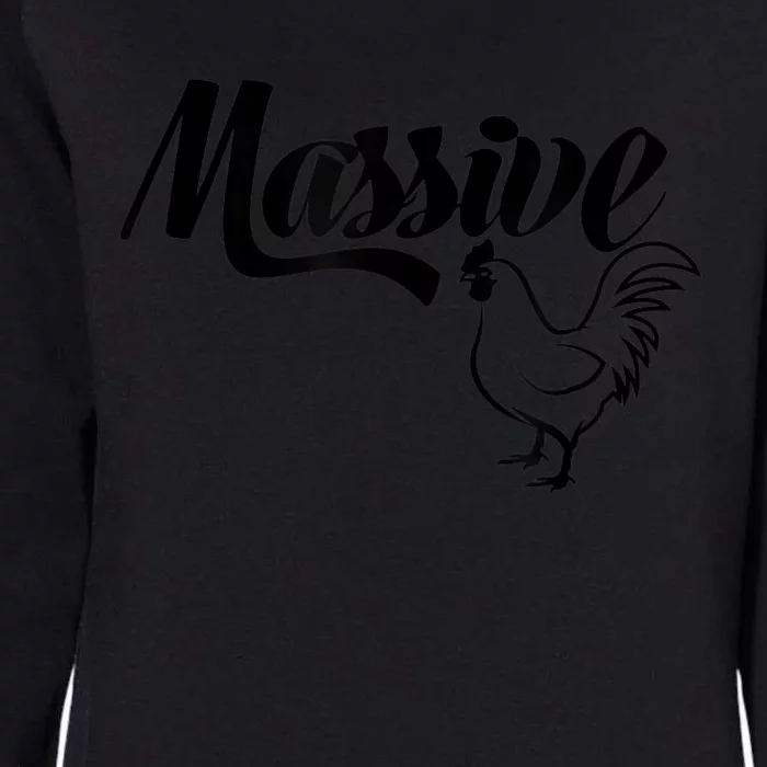 Massive Cock Funny Rooster And Cockerel Chicken Design Womens California Wash Sweatshirt