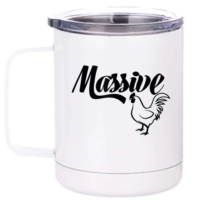 Massive Cock Funny Rooster And Cockerel Chicken Design Front & Back 12oz Stainless Steel Tumbler Cup