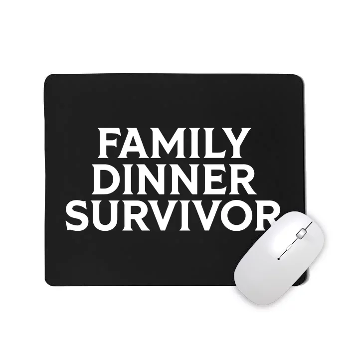 Middle Class Fancy Family Dinner Survivor Mousepad