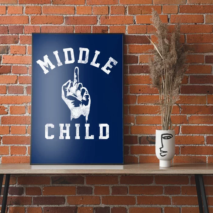 Middle Child Funny Offensive Adult Humor Finger Poster