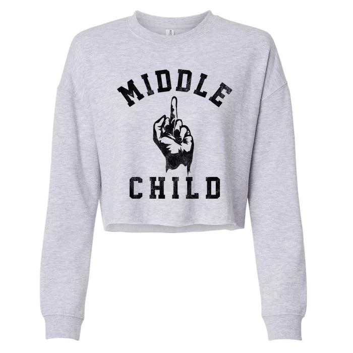 Middle Child Funny Offensive Adult Humor Finger Cropped Pullover Crew